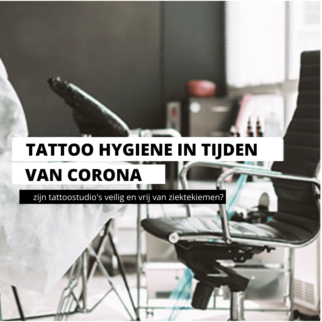 Tattoo hygiëne in corona tijd: zijn tattoo studio’s veilig en vrij van nare ziektekiemen