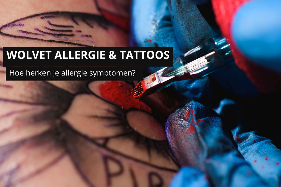 Wolvet allergie en tattoos | Hoe herken je allergie symptomen?